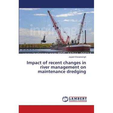 Impact of recent changes in river management on maintenance dredging