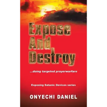 Expose and Destroy: Doing Targeted Prayer Warfare