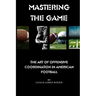Mastering the Game The Art of Offensive Coordination in American Football