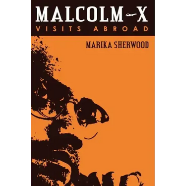 Malcolm X: Visits Abroad