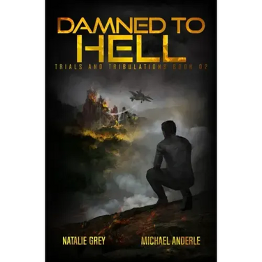 Damned To Hell: A Kurtherian Gambit Series