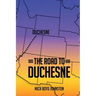 The Road to Duchesne