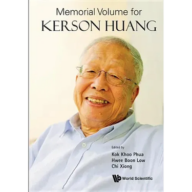 Memorial Volume for Kerson Huang