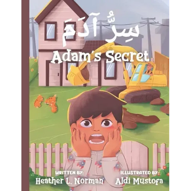 Adam's Secret سِرُّ آدَمَ: English - Arabic (Bilingual Edition) A Children Picture Story B
