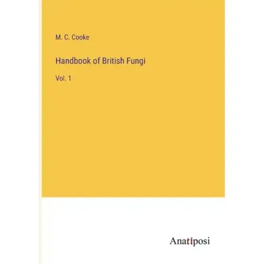 Handbook of British Fungi: Vol. 1