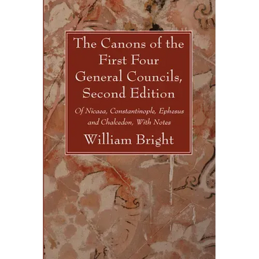 The Canons of the First Four General Councils, Second Edition