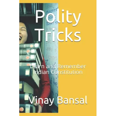 Polity Tricks: Learn and Remember Indian Constitution