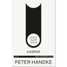 Kaspar and Other Plays