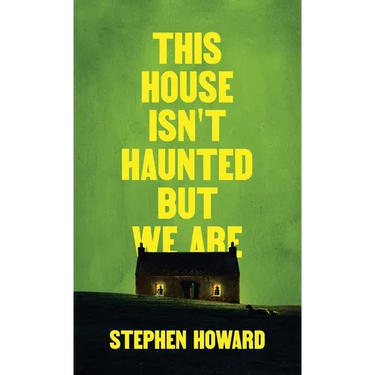 This House Isn't Haunted But We Are