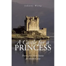A Castle for a Princess: Poems and Short Stories for Nicole Casey