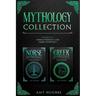 Mythology Collection: 2 Books in 1: Norse Mythology and Greek Mythology