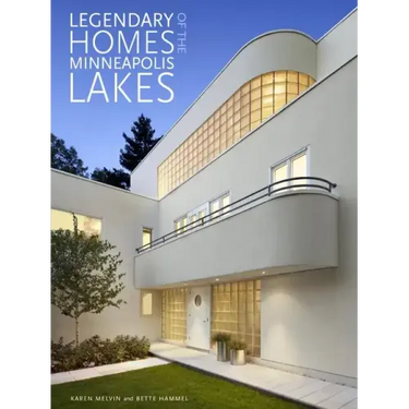 Legendary Homes of the Minneapolis Lakes