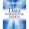 Data Warehouse Design: Modern Principles and Methodologies
