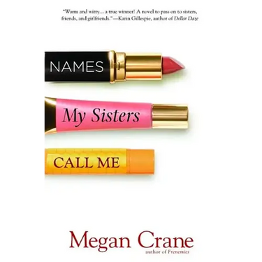Names My Sisters Call Me