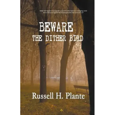 Beware the Dither Bird