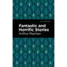 Fantastic and Horrific Stories