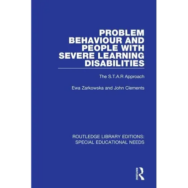 Problem Behaviour and People with Severe Learning Disabilities: The S.T.A.R Approach