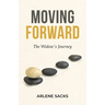 Moving Forward: The Widow's Journey