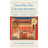God Has No Grandchildren: A Guided Reading of Pope Pius XI's Encyclical "Casti Connubii" (On Chaste Marriage) - 2nd Edition
