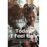 Today, I Feel Ugly: Overcoming Negative Self-Image