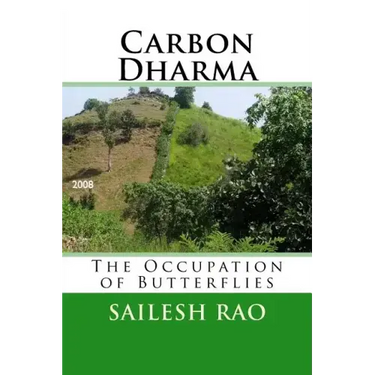 Carbon Dharma: The Occupation of Butterflies