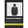 Financial Crime Compliance: Identify and Mitigate Financial Crime Risks