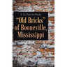 "Old Bricks" of Booneville, Mississippi