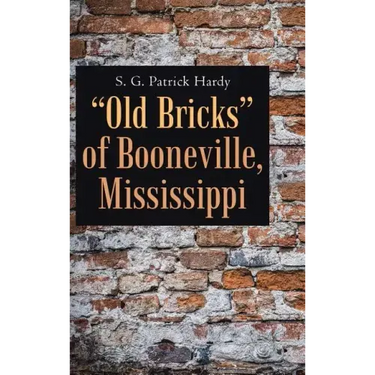 "Old Bricks" of Booneville, Mississippi