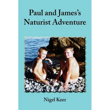 Paul and James's Naturist Adventure