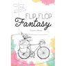 Flip Flop Fantasy