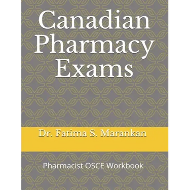 Canadian Pharmacy Exams: Pharmacist OSCE Workbook 2021