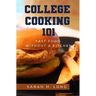 College Cooking 101: Fast Food Without a Kitchen