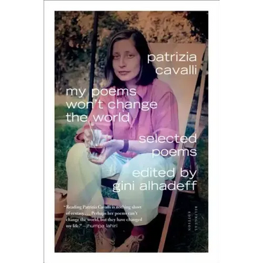 My Poems Won't Change the World
