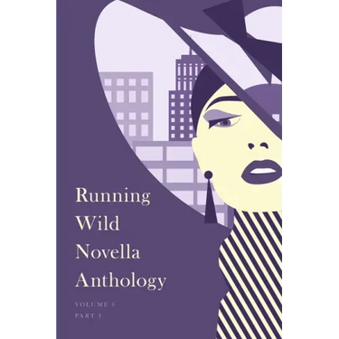 Running Wild Novella Anthology, Volume 6: Book 1