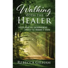 Walking With The Healer: Finding Hope And Encouragement Through The Shadow of Death