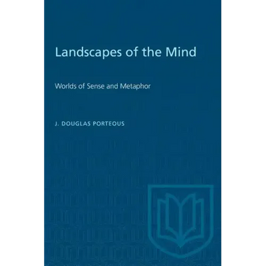 Landscapes of the Mind: Worlds of Sense and Metaphor