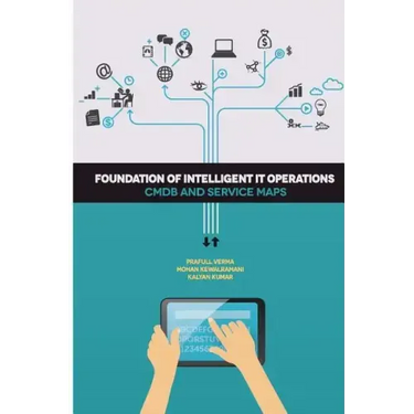 Foundation of Intelligent IT Operations: CMDB and Service Maps