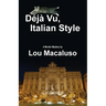 Deja Vu, Italian Style