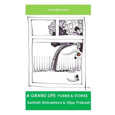 A Grand Life: Poems & Stories