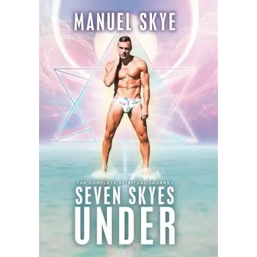 Seven Skyes Under: The Complete Spiritual Journey