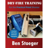 Dry-Fire Training: For the Practical Pistol Shooter