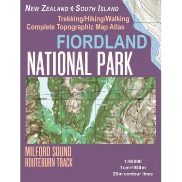 Fiordland National Park Trekking/Hiking/Walking Complete Topographic Map Atlas Milford Sound Routeburn Track New Zealand South Island 1: 95000: Great