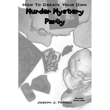 How To Create Your Own Murder Mystery Party