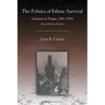 The Politics of Ethnic Survival: Germans in Prague, 1861-1914