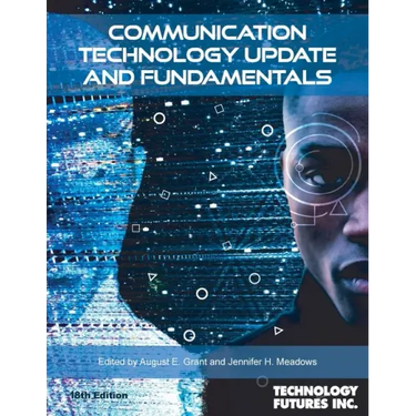 Communication Technology Update and Fundamentals, 18th Edition