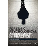 Forensic Psychological Assessment in Practice: Case Studies