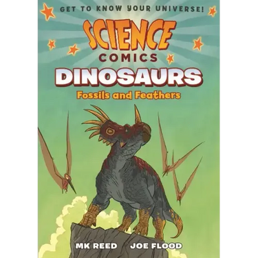 Science Comics: Dinosaurs: Fossils and Feathers