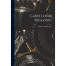 Card Loom Weaving: Sampler of Twill Weaving