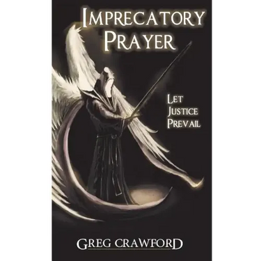 Imprecatory Prayer: Let Justice Prevail