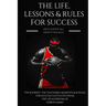 Lebron James: The Life, Lessons & Rules for Success